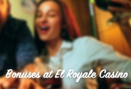 Bonuses at El Royale Casino casinoace888.com